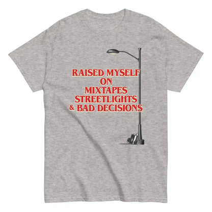 Raised Myself On Mixtapes Streetlights & Bad Decisions 80s Unisex Tee - Cady Creations