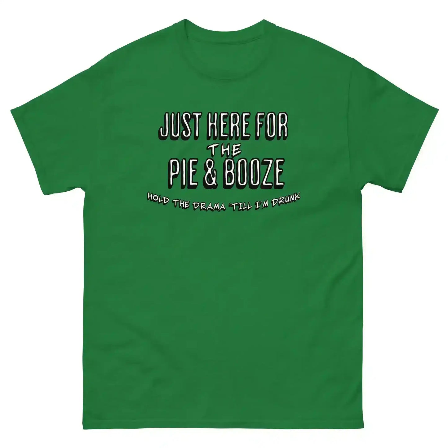 Just Here For The Pie & Booze Unisex Tee - Cady Creations