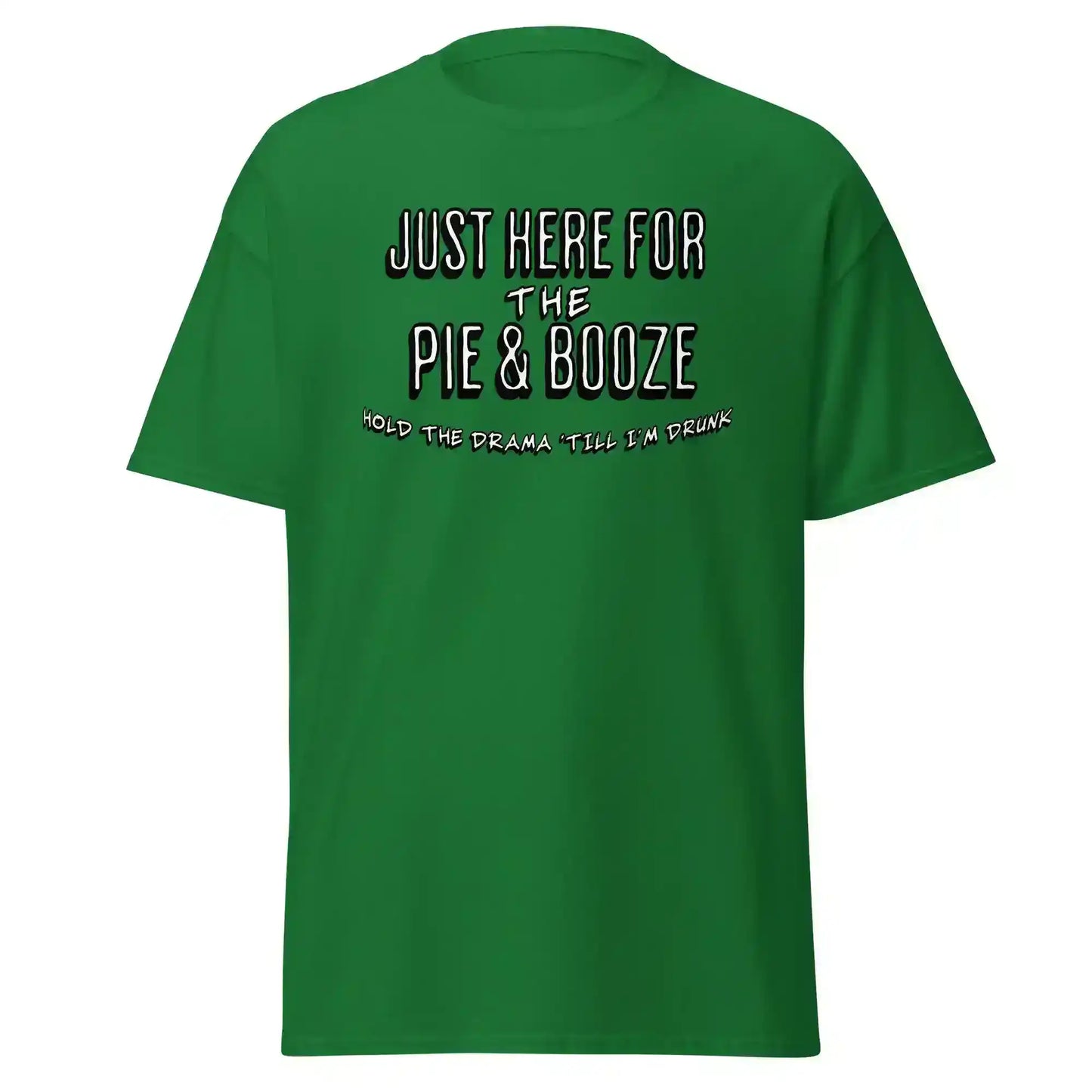 Just Here For The Pie & Booze Unisex Tee - Cady Creations