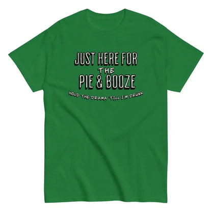 Just Here For The Pie & Booze Unisex Tee - Cady Creations