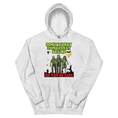 Don't Worry Zombies Eat Brains So You're Safe Pullover Hoodie - Halloween Insult Humor - Cady Creations