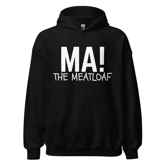 Ma! The Meatloaf Wedding Crashers - Pullover Hoodie
