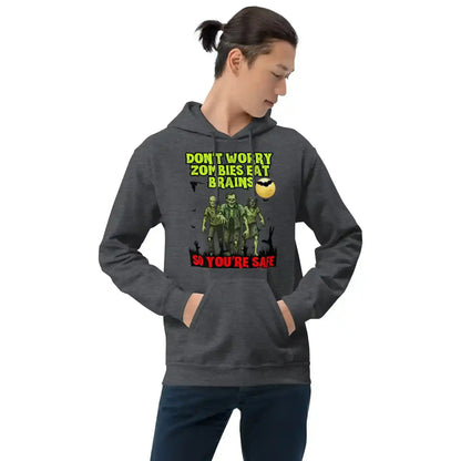 Don't Worry Zombies Eat Brains So You're Safe Pullover Hoodie - Halloween Insult Humor - Cady Creations