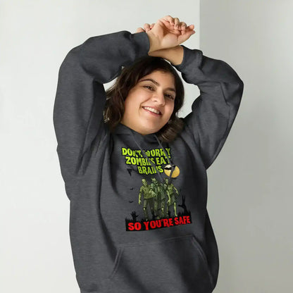 Don't Worry Zombies Eat Brains So You're Safe Pullover Hoodie - Halloween Insult Humor - Cady Creations
