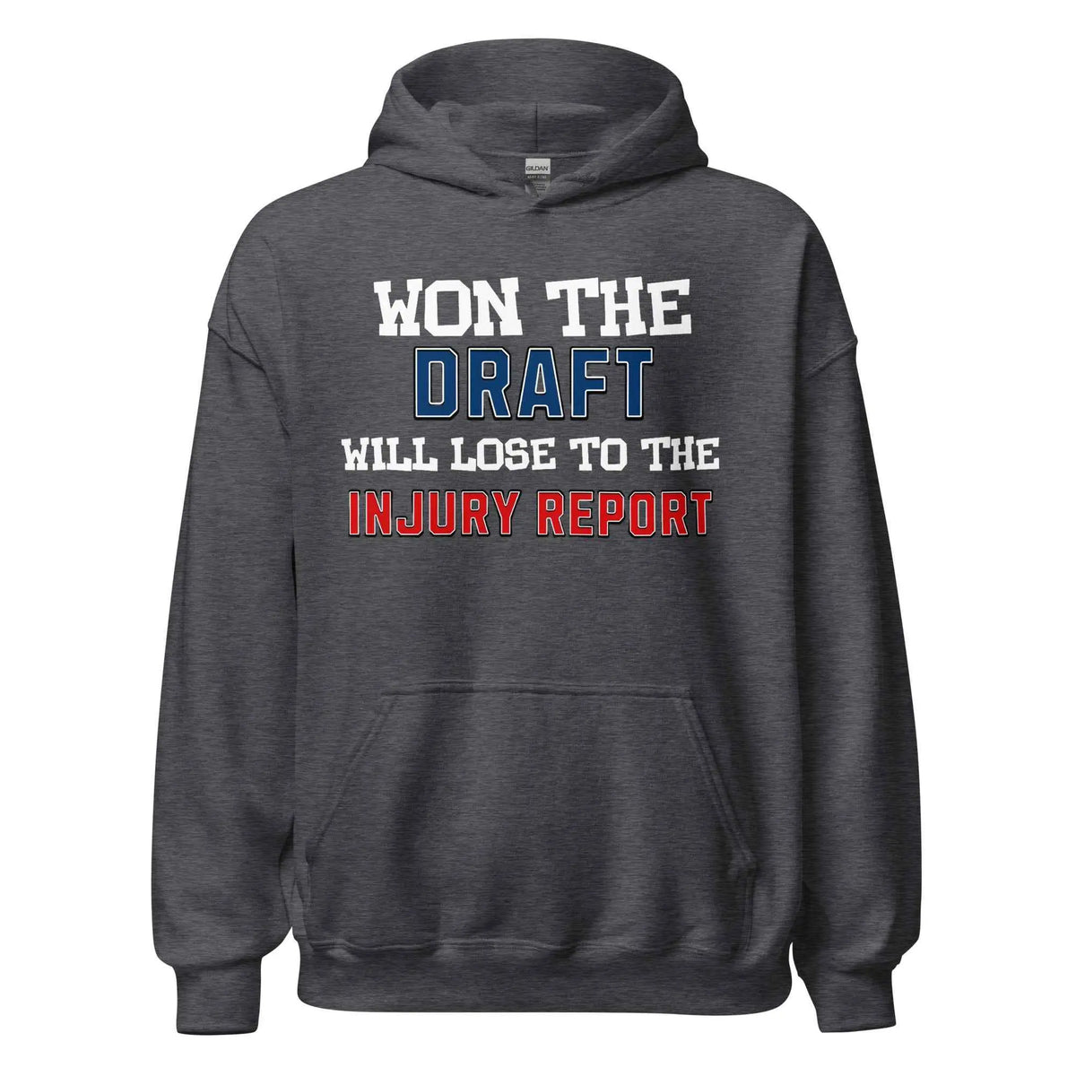 Won the Draft Will Lose to the Injury Report - Pullover Hoodie
