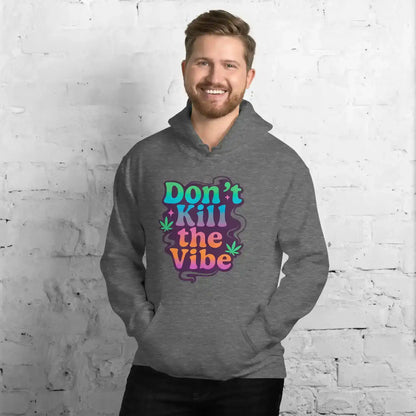 Don't Kill The Vibe Pullover Hoodie - Wit & Whimsy Collection - Cady Creations
