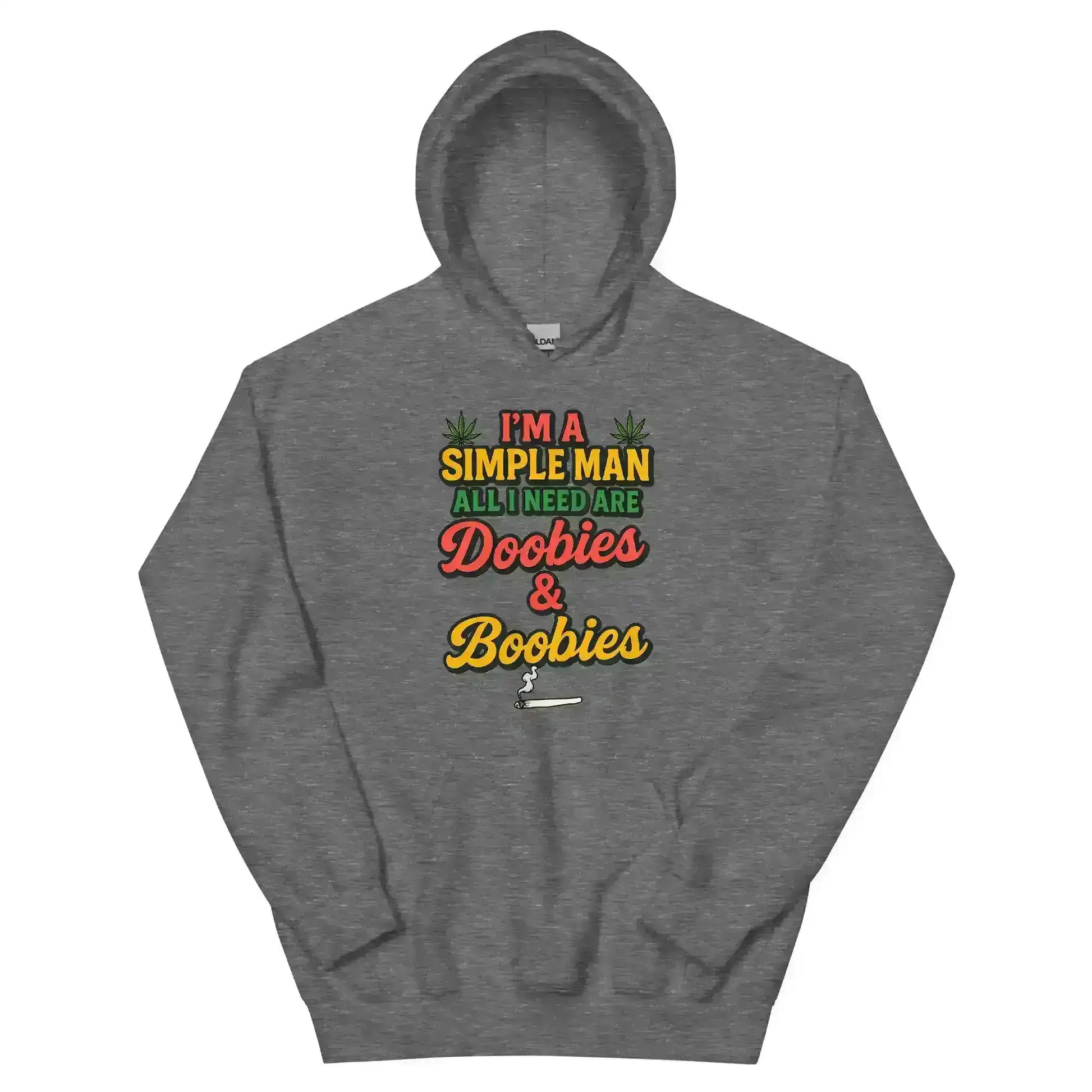 I'm A Simple Man All I Need Are Doobies & Boobies Pullover Hoodie - Cady Creations