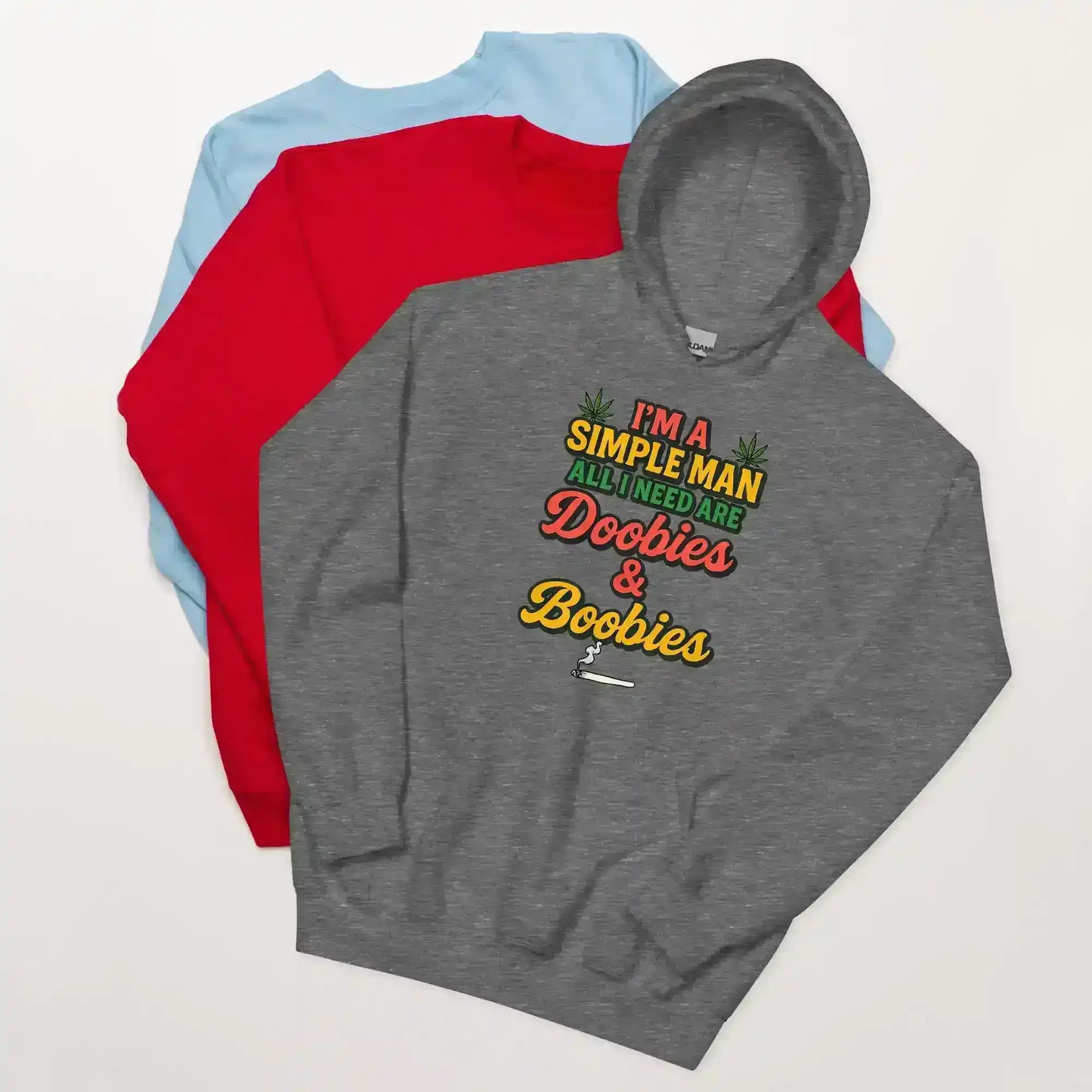 I'm A Simple Man All I Need Are Doobies & Boobies Pullover Hoodie - Cady Creations