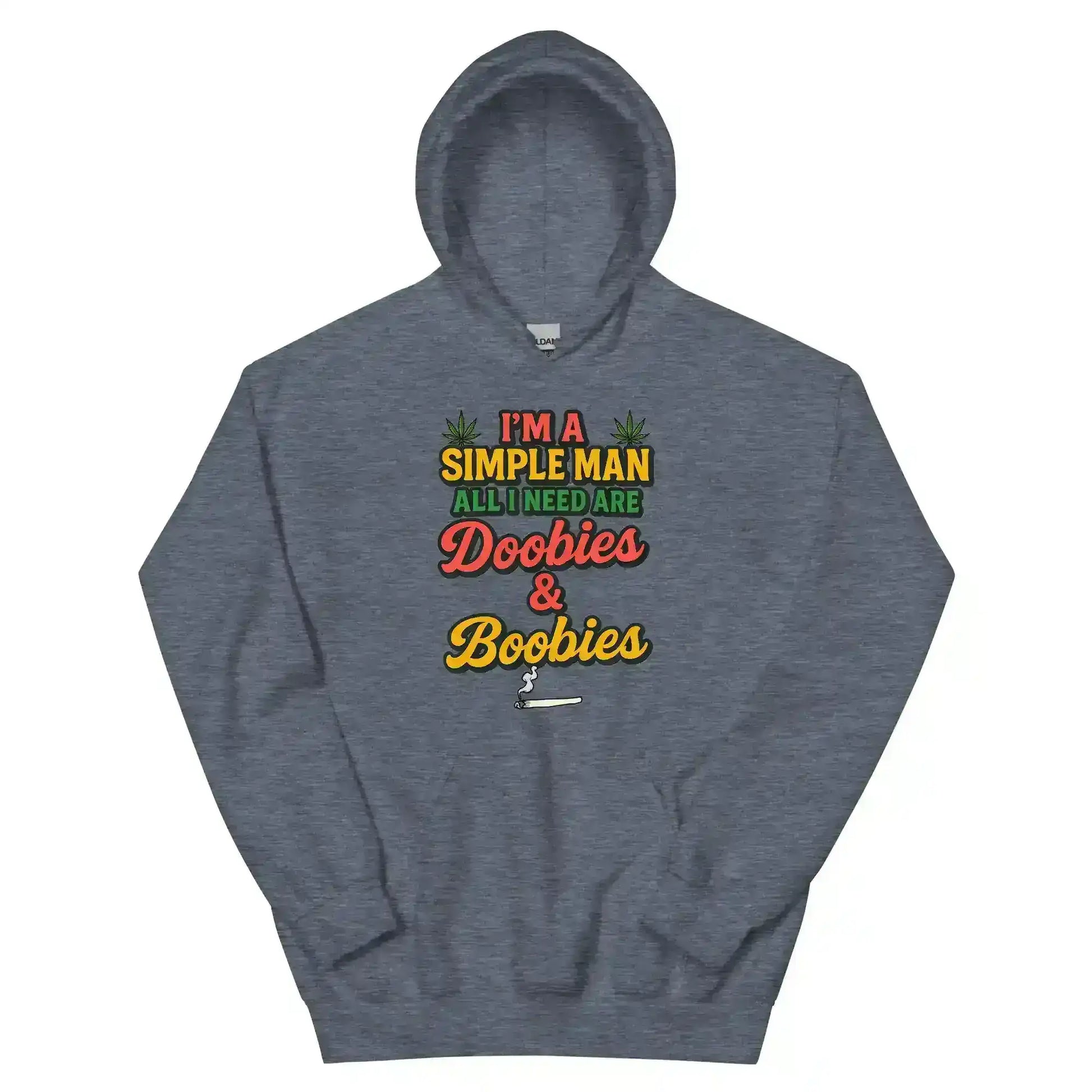 I'm A Simple Man All I Need Are Doobies & Boobies Pullover Hoodie - Cady Creations