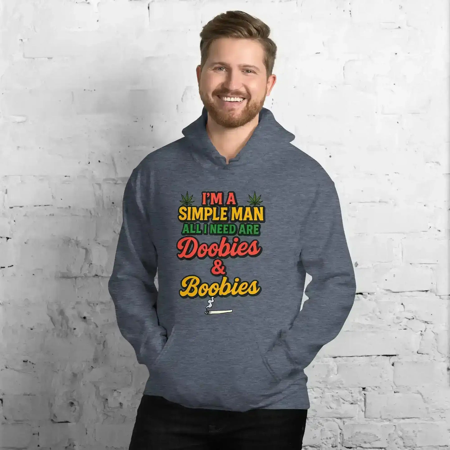 I'm A Simple Man All I Need Are Doobies & Boobies Pullover Hoodie - Cady Creations