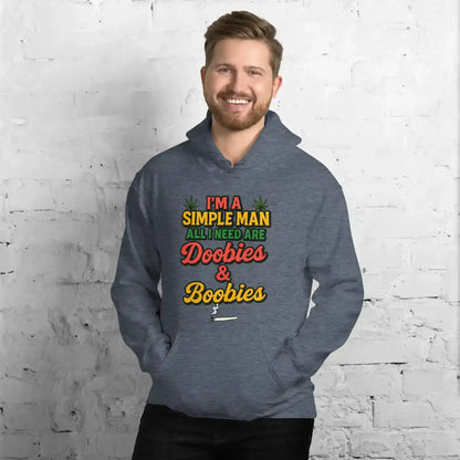 I'm A Simple Man All I Need Are Doobies & Boobies Pullover Hoodie - Cady Creations