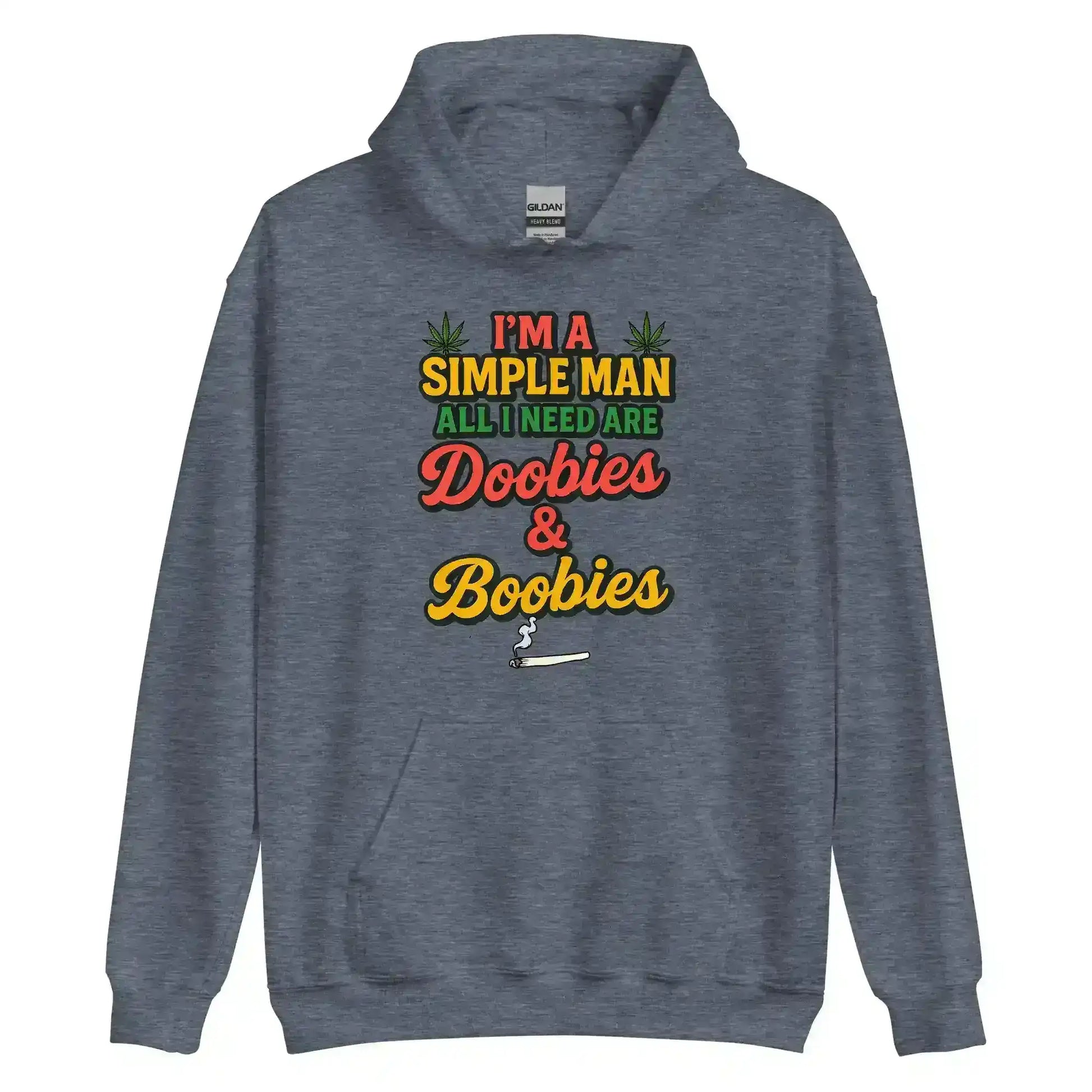I'm A Simple Man All I Need Are Doobies & Boobies Pullover Hoodie - Cady Creations