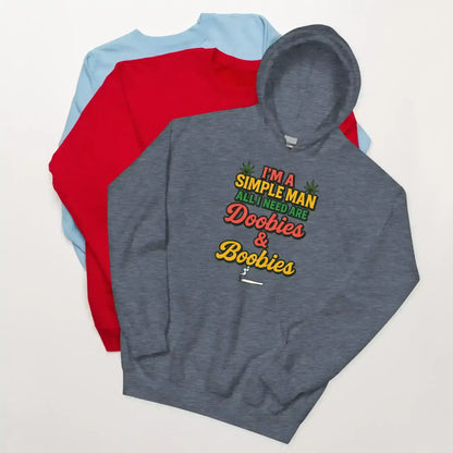 I'm A Simple Man All I Need Are Doobies & Boobies Pullover Hoodie - Cady Creations