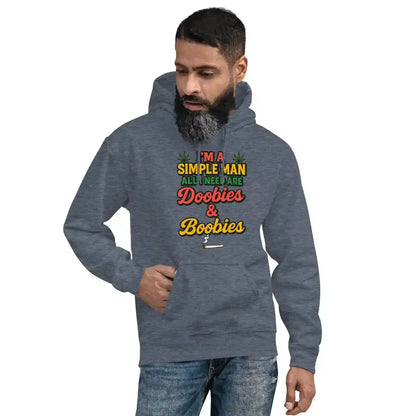 I'm A Simple Man All I Need Are Doobies & Boobies Pullover Hoodie - Cady Creations