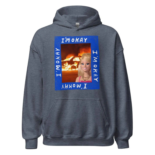 I'm Okay Barbie Meme - Pullover Hoodie