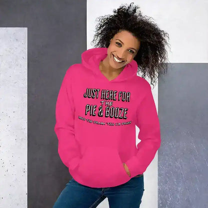Just Here For The Pie & Booze Pullover Hoodie - Cady Creations