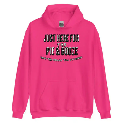 Just Here For The Pie & Booze Pullover Hoodie - Cady Creations