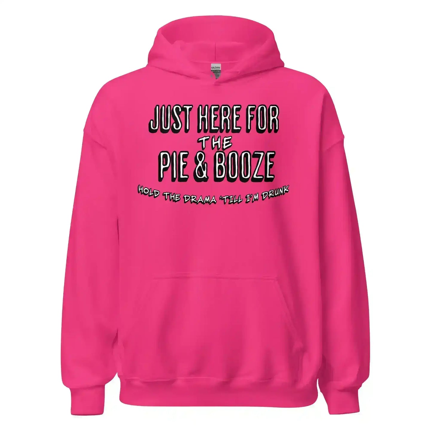 Just Here For The Pie & Booze Pullover Hoodie - Cady Creations
