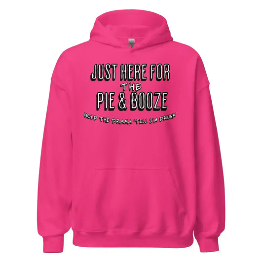 Just Here For The Pie & Booze Pullover Hoodie - Cady Creations