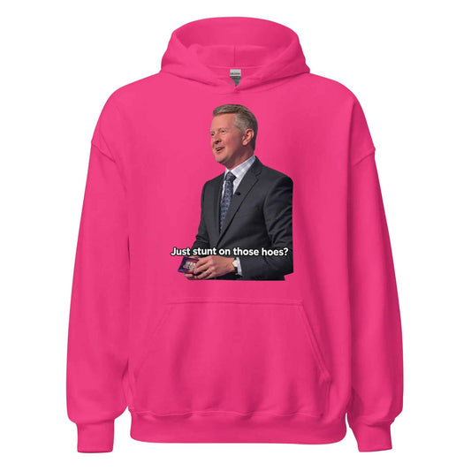 Just Stunt on Those Hoes Meme - Pullover Hoodie