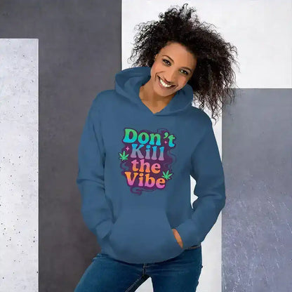 Don't Kill The Vibe Pullover Hoodie - Wit & Whimsy Collection - Cady Creations