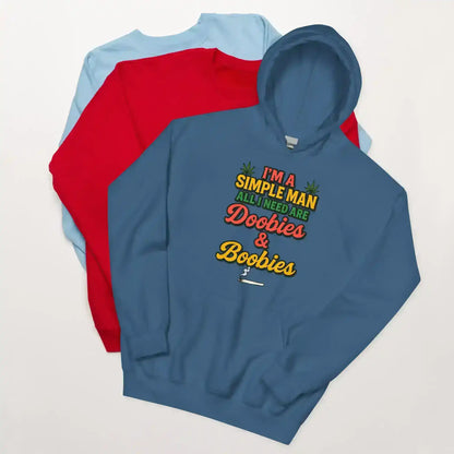 I'm A Simple Man All I Need Are Doobies & Boobies Pullover Hoodie - Cady Creations