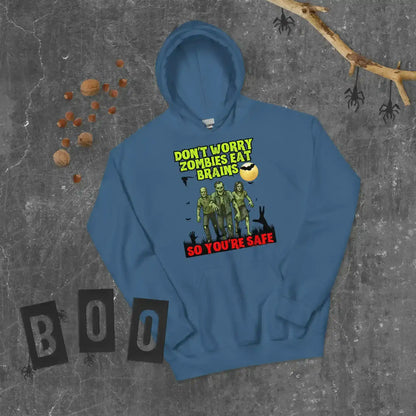 Don't Worry Zombies Eat Brains So You're Safe Pullover Hoodie - Halloween Insult Humor - Cady Creations