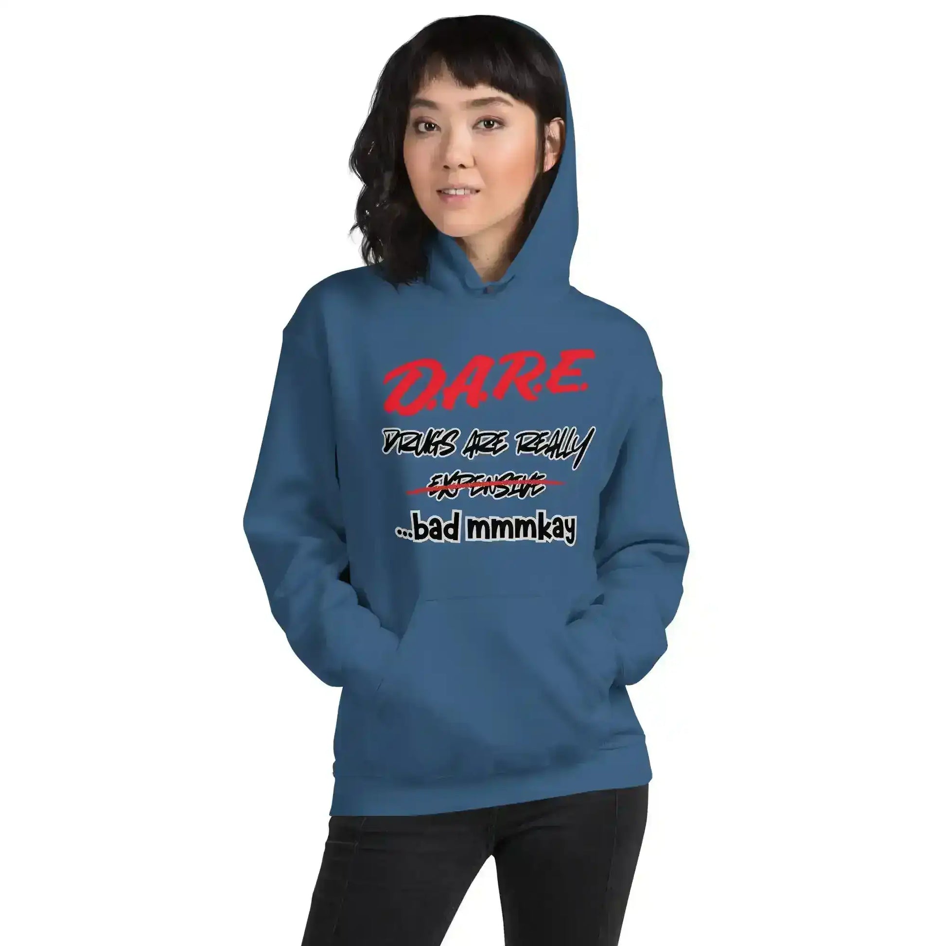 D.A.R.E. Drugs Are Really Expensive Bad Mmm'kay Pullover Hoodie - Cady Creations