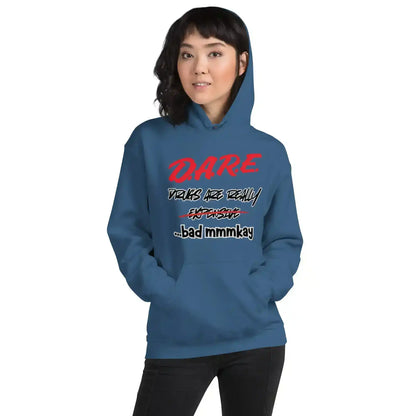 D.A.R.E. Drugs Are Really Expensive Bad Mmm'kay Pullover Hoodie - Cady Creations