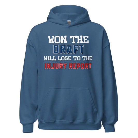 Won the Draft Will Lose to the Injury Report - Pullover Hoodie