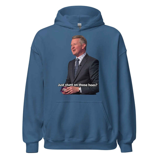 Just Stunt on Those Hoes Meme - Pullover Hoodie