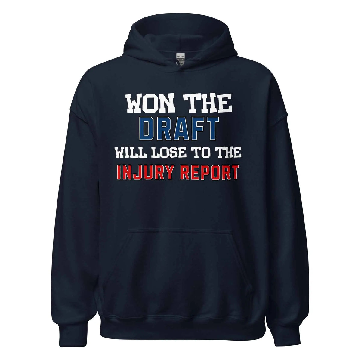 Won the Draft Will Lose to the Injury Report - Pullover Hoodie