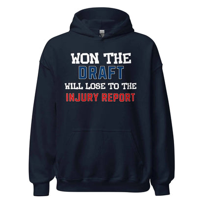 Won the Draft Will Lose to the Injury Report - Pullover Hoodie