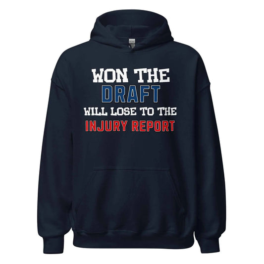 Won the Draft Will Lose to the Injury Report - Pullover Hoodie