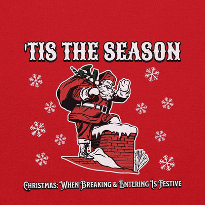'Tis The Season When Breaking & Entering Is Festive Pullover Hoodie - Cady Creations