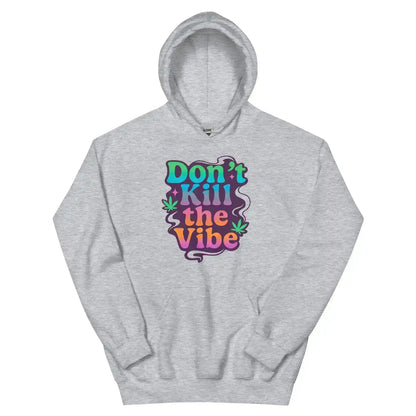 Don't Kill The Vibe Pullover Hoodie - Wit & Whimsy Collection - Cady Creations