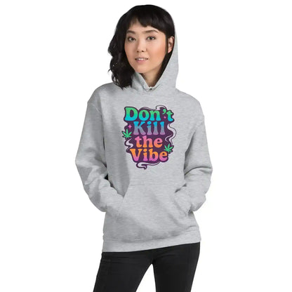 Don't Kill The Vibe Pullover Hoodie - Wit & Whimsy Collection - Cady Creations