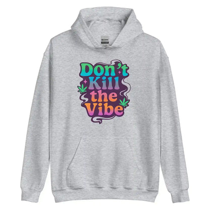 Don't Kill The Vibe Pullover Hoodie - Wit & Whimsy Collection - Cady Creations