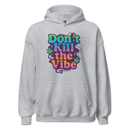 Don't Kill The Vibe Pullover Hoodie - Wit & Whimsy Collection - Cady Creations
