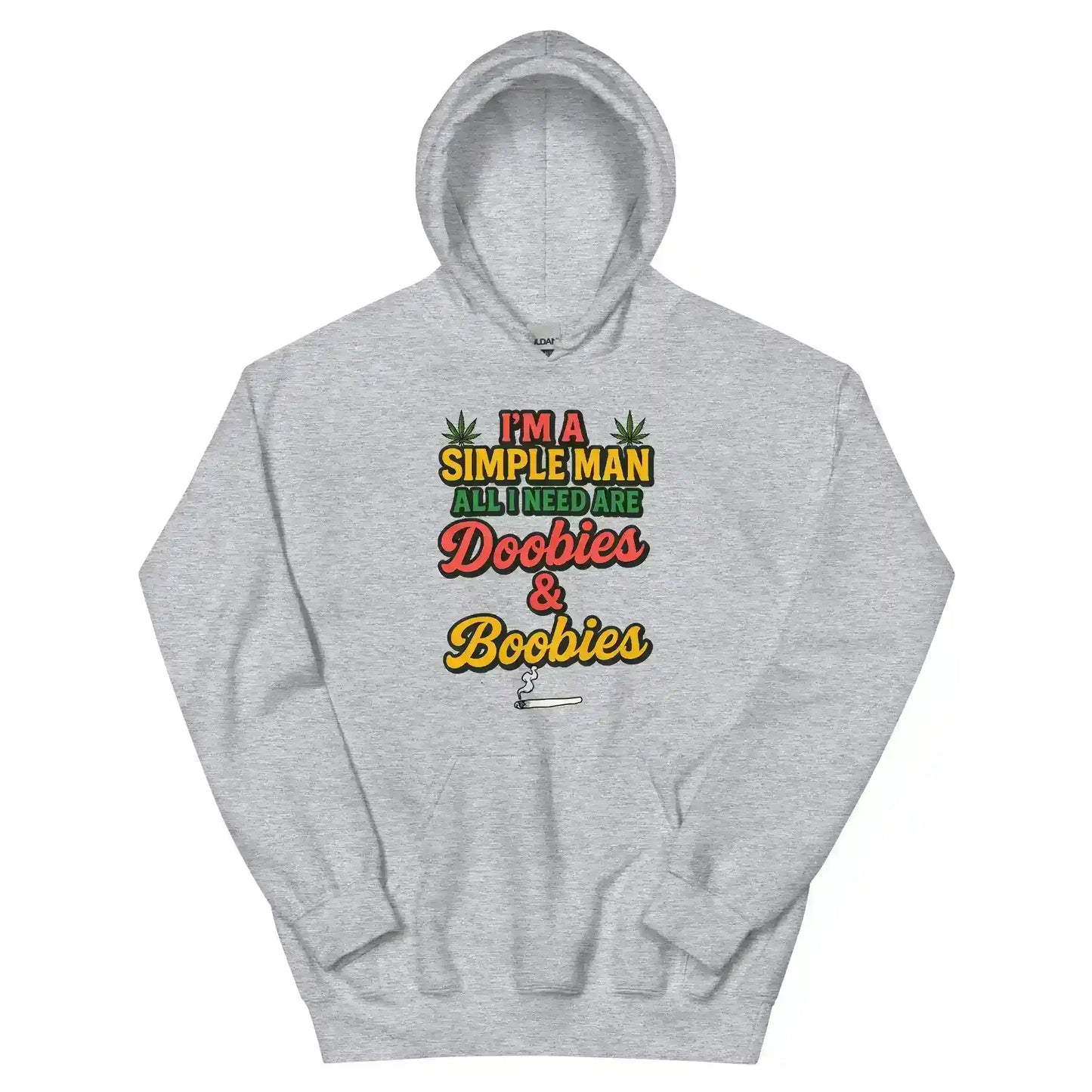 I'm A Simple Man All I Need Are Doobies & Boobies Pullover Hoodie - Cady Creations