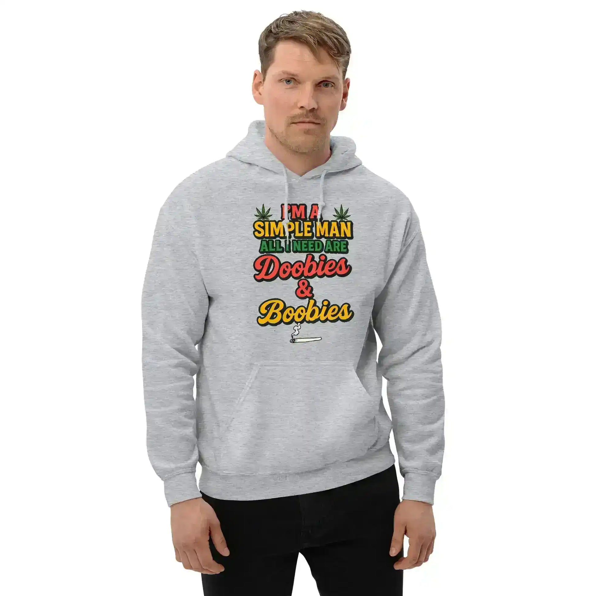 I'm A Simple Man All I Need Are Doobies & Boobies Pullover Hoodie - Cady Creations