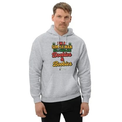 I'm A Simple Man All I Need Are Doobies & Boobies Pullover Hoodie - Cady Creations
