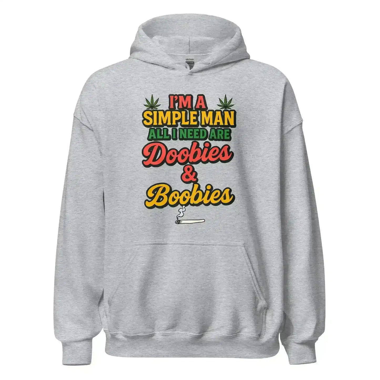 I'm A Simple Man All I Need Are Doobies & Boobies Pullover Hoodie - Cady Creations