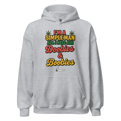 I'm A Simple Man All I Need Are Doobies & Boobies Pullover Hoodie - Cady Creations
