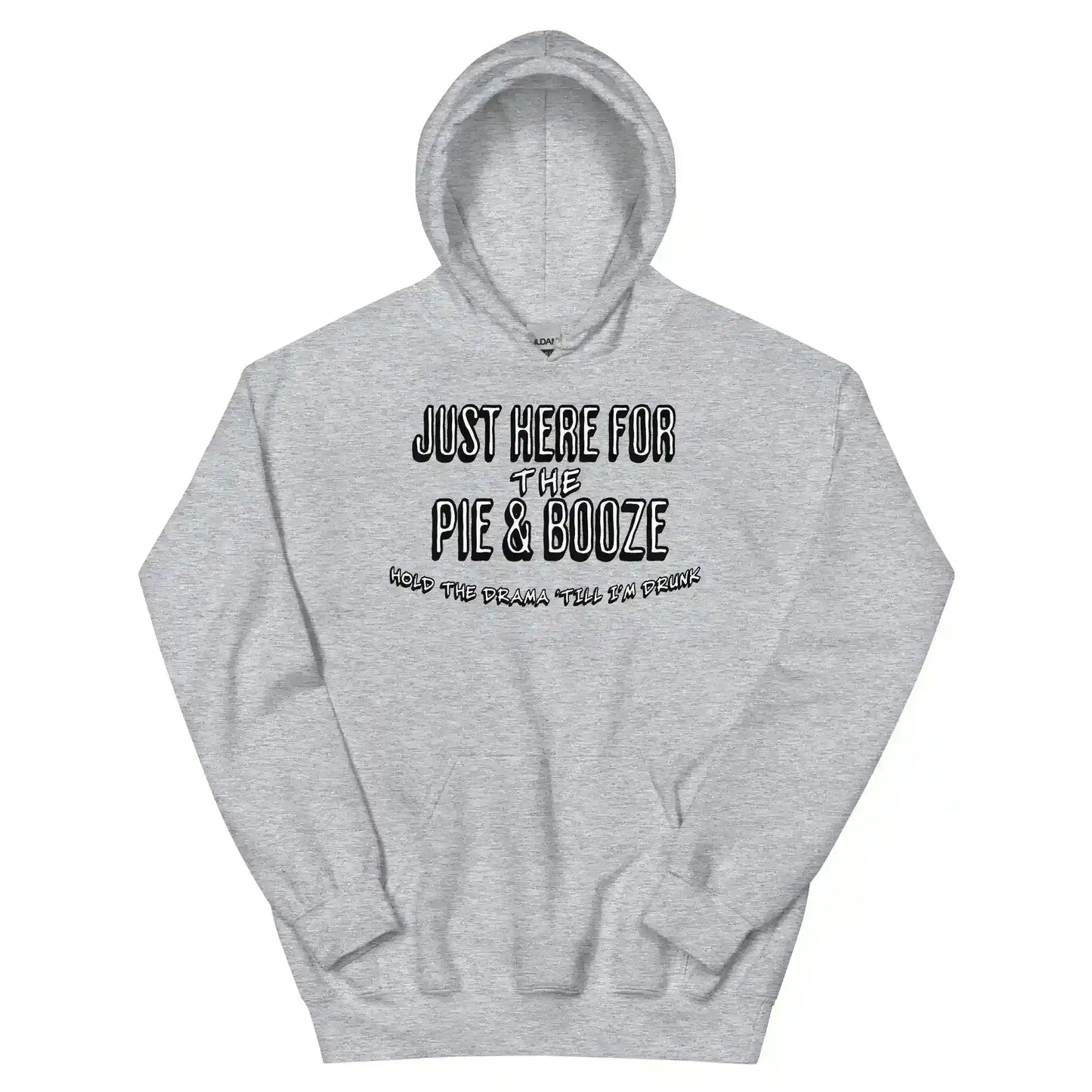 Just Here For The Pie & Booze Pullover Hoodie - Cady Creations