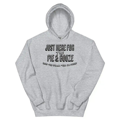 Just Here For The Pie & Booze Pullover Hoodie - Cady Creations
