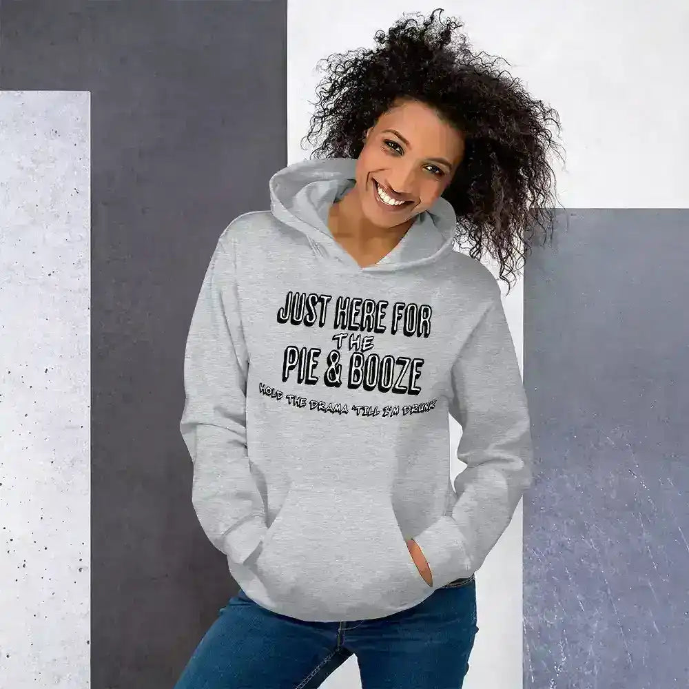 Just Here For The Pie & Booze Pullover Hoodie - Cady Creations