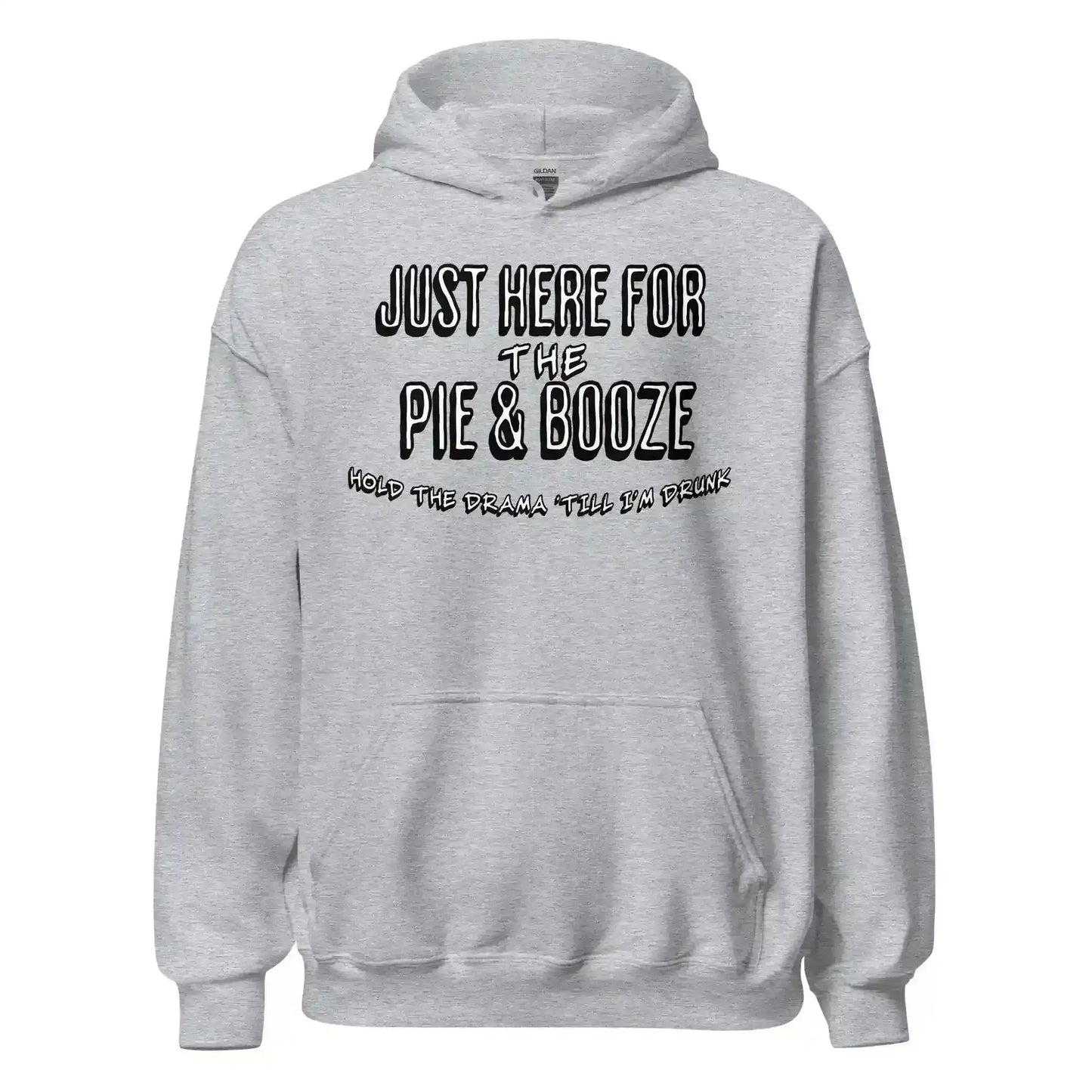 Just Here For The Pie & Booze Pullover Hoodie - Cady Creations