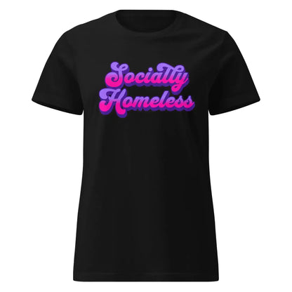 Socially Homeless Fitted Tee - Cady Creations