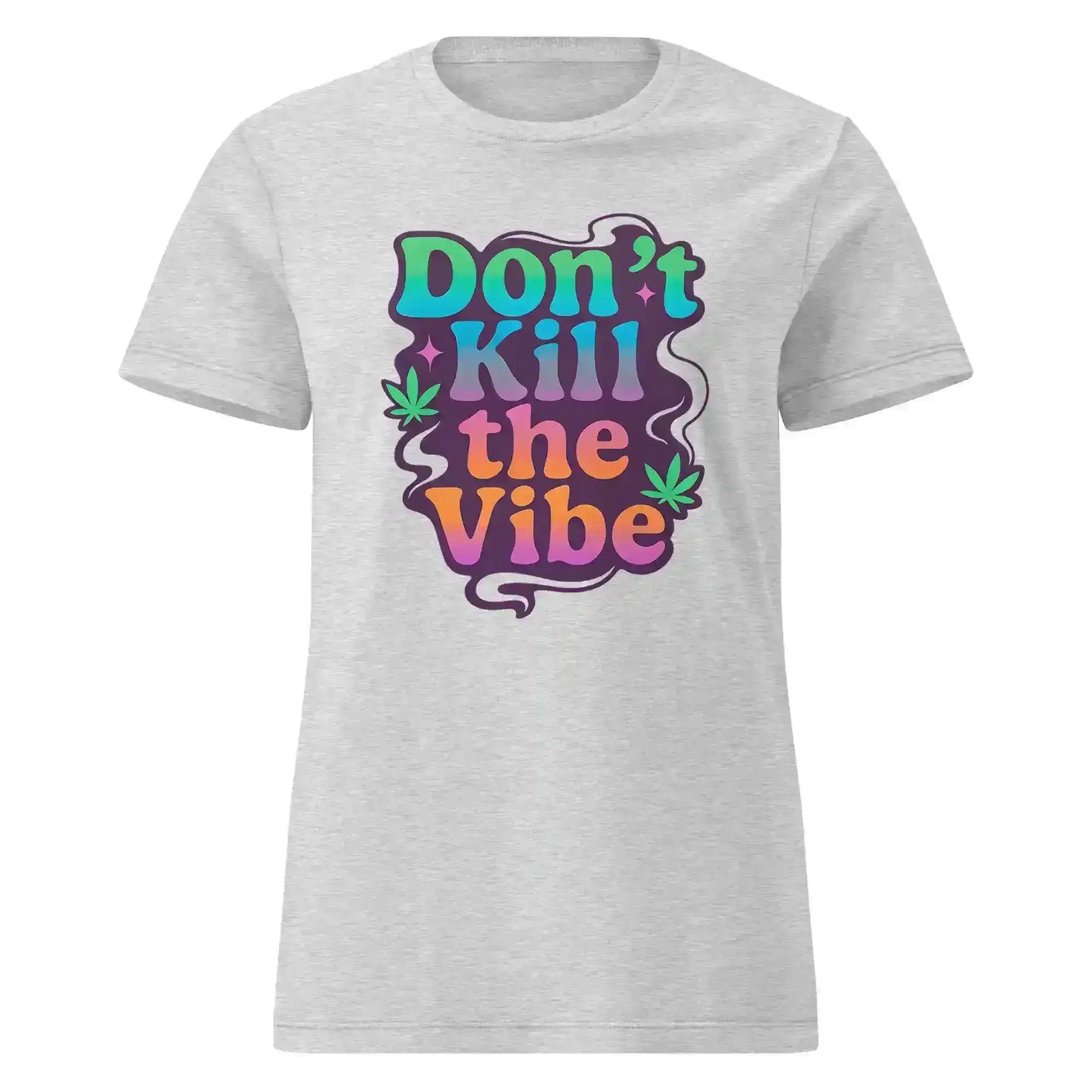 Don't Kill The Vibe Fitted Tee - Wit & Whimsy Collection - Cady Creations
